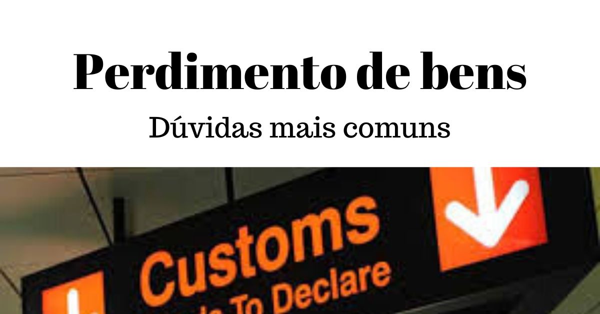 Perdimento de bens: dúvidas mais comuns